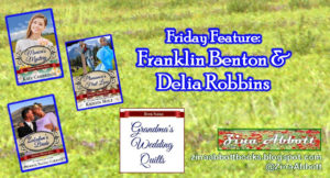 Kristin Holt | "Friday Feature: Franklin Benton and Delia Robbins" ~ The history behind Pleasance's family and grandparents, by USA Today Bestselling Author Kristin Holt