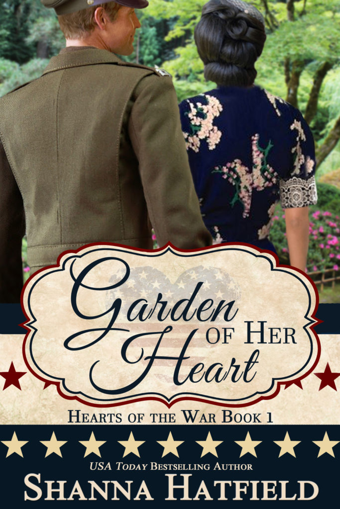 Kristin Holt | Blog Tour: Garden of Her Heart by Shanna Hatfield. Cover Artwork: Garden of Her Heart; Hearts of the War Book 1 by USA Today Bestselling Author Shanna Hatfield.