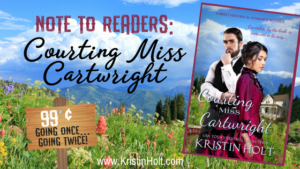 Kristin Holt | Note to Readers: Courting Miss Cartwright