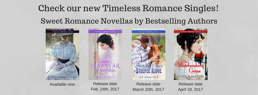 Kristin Holt | Leap Year Traditions Part 2. Banner: Timeless Romance Singles, Sweet romance Novellas by Bestselling Authors. Including Sophia's Leap-Year Courtship by USA Today Bestselling Author Kristin Holt.