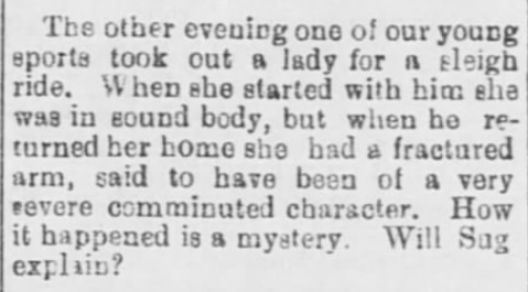 Kristin Holt | How to Conduct a Victorian Sleigh Ride. Young lady's arm broken in sleighing ride accident. The Salt Lake Herald of Salt Lake City, Utah Territory on January 9, 1880.