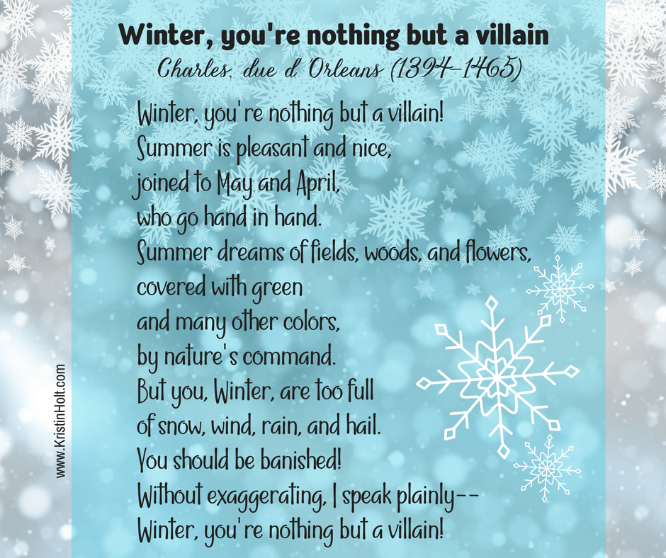 Kristin Holt | Weather as a Fictional Character: The Marshal's Surrender. Poem: Winter, you're nothing but a villain by Charles, due d'Orelans (1394 - 1465) Poem Source: Friends of the Wild Flower Garden, Inc. 