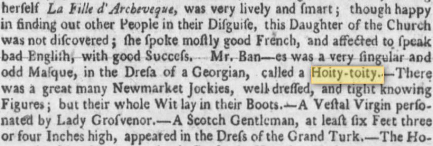 Kristin Holt | use of "hoity-toity" in newspaper - The Virgnia Gazette of Williamsburg, Virginia on July 23, 1772.