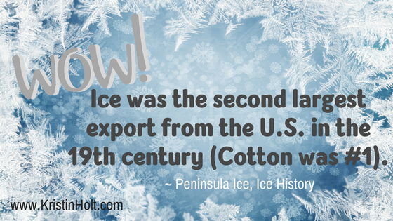Kristin Holt | Nineteenth Century Ice Cutting, part 3. Quote: "Ice was the second largest export from the U.S. in the 19th century (Cotton was #1)." ~ Peninsula Ice, Ice History