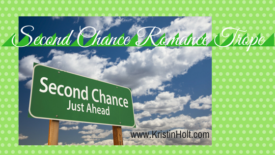 Kristin Holt | Second Chances Romance Trope. "Second Chance, Just Adhead."