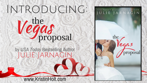 Introducing: THE VEGAS PROPOSAL by Julie Jarnagin