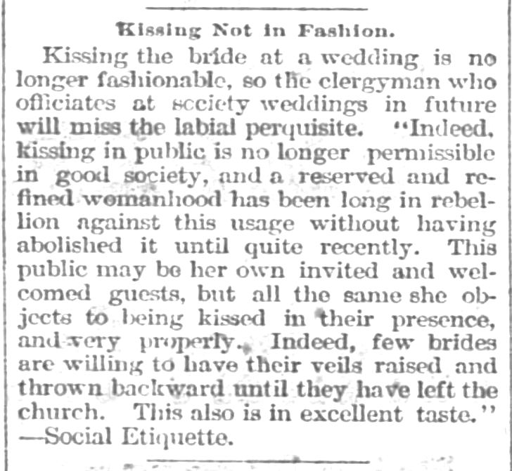 Kristin Holt | Law Forbidding Kissing...on the streets of Mountain Home? "Kissing Not In Fashion," particularly kissing the bride at a wedding. Published as social etiquette in The Weekly Register of Point Pleasant, West Virgnia, July 27, 1887.