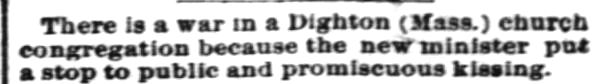 Kristin Holt | Law Forbidding Kissing...on the streets of Mountain Home? "There is a war in a Dighton (Mass.) church congregation because the new minister put a stop to public and promiscuous kissing." Published in The Ottawa Daily Republic of Ottawa, Kansas. January 21, 1890.