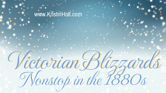 Kristin Holt | Victorian Blizzards, Nonstop in the 1880s