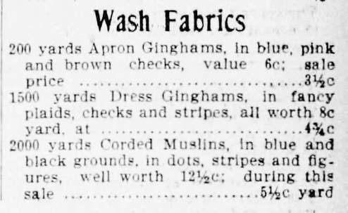 Kristin Holt | Gingham? Why gingham? Advertisement for Wash Fabrics, offering ginghams in other patterns (stripes!) and various colors. From Buffalo Evening News of Buffalo, New York, April 3, 1899.