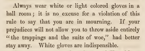 Kristin Holt | Victorian Dancing Etiquette. White Gloves are indispensable ball room etiquette, from The Amateur's Preceptor on Dancing and Etiquette by Prof. D. L. Carpenter of Philadelphia, 1854. 