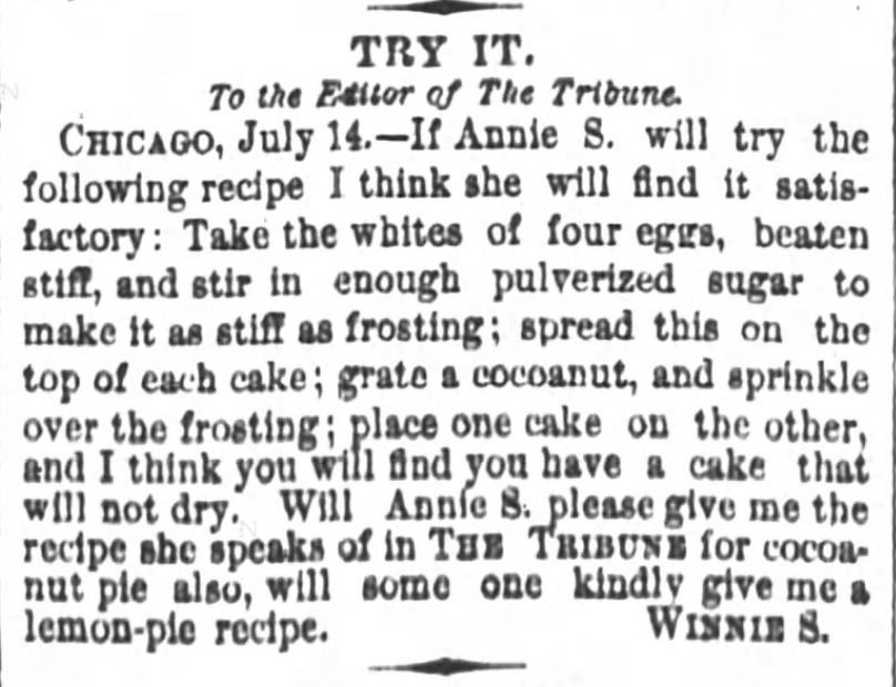 Kristin Holt | Vintage Cake Recipes. An egg-white, sugar, and cocoanut [sic] cake icing recipe, as shared by Winnie S. in Chicago Tribune, July 15, 1876.