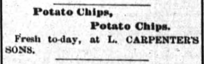 Kristin Holt | Potato Chips in the Old West. Poughkeepsie Eagle-News of Poughkeepsie, NY advertises potato chips, fresh today, at L. Carpenter's Sons. Date: December 29, 1880.