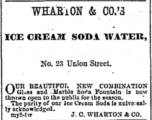 Kristin Holt | Victorian Ice Cream Sodas. Ice Cream Soda Water sold at Wharton & Co in Nasvhille, Tennessee. Advertised in The Tennesean, May 2, 1868.
