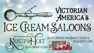 Kristin Holt | Victorian America's Ice Cream Saloons