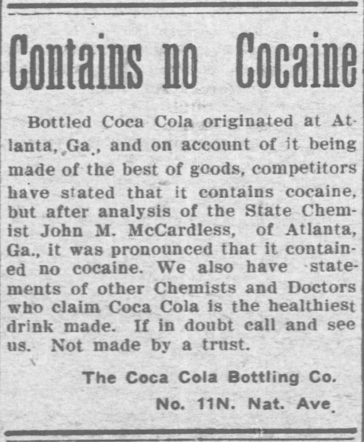 Kristin Holt | Cocaine in Victorian Coca-Cola: Going... Going... Gone? Coca Cola Bottling Company announces their product "Contains no Cocaine" (and blames competitors for the rumor) in Fort Scott Daily Tribune and Fort Scott Daily Monitor of Fort Scott, Kansas, May 23, 1905.