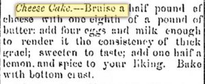 Kristin Holt - Cheese Cake recipe from The Costhocton Tribune of Costhocton, OH on January 8, 1868.