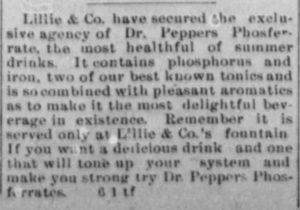 Kristin Holt | Victorian Dr. Pepper (1885). Difficult-to-read scanned image of the 1895 newspaper advertisement, transcribed precisely as printed, directly above.