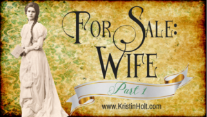 Kristin Holt | For Sale: WIFE (Part 1)