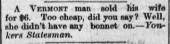 Kristin Holt | For Sale: Wife (Part 2). The McHenry Plaindealer of McHenry, Illinois, March 17, 1886. Quoted from Yonkers Statesman.