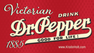Kristin Holt | Victorian Dr. Pepper 1885. In same blog series as Soda Fountain: 19th Century Courtship.