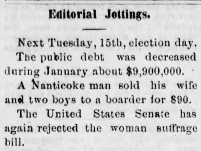 Kristin Holt | For Sale: Wife (Part 2). Lewisburg Journal of Lewisburg, Pennsylvania, February 9, 1887. "A Nanticoke man sold his wife and two boys to a boarder for $90."