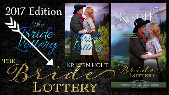 Kristin Holt | Would Frontiersmen Pool Resources for Potential Brides? The Bride Lottery, 2017 Edition, with a new cover image!