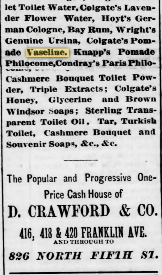 Kristin Holt | Vaseline: a Victorian Product? Advertisement for Vaseline in "Dry Goods," published in St. Louis Dispatch of St. Louis, Missouri, on August 17, 1874. Part 3 of 3.