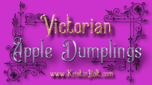 Kristin Holt | Victorian Apple Dumplings