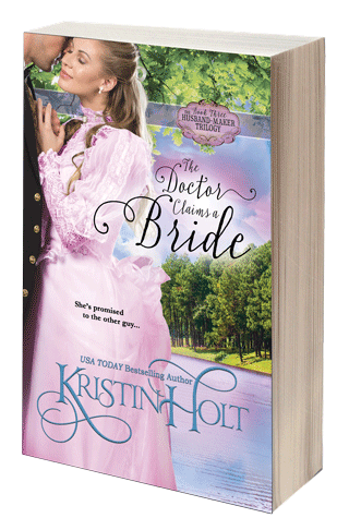 Book Cover Image: The Doctor Claims a Bride, Book 3 in The Husband-Maker Trilogy by USA Today Bestselling Author Kristin Holt