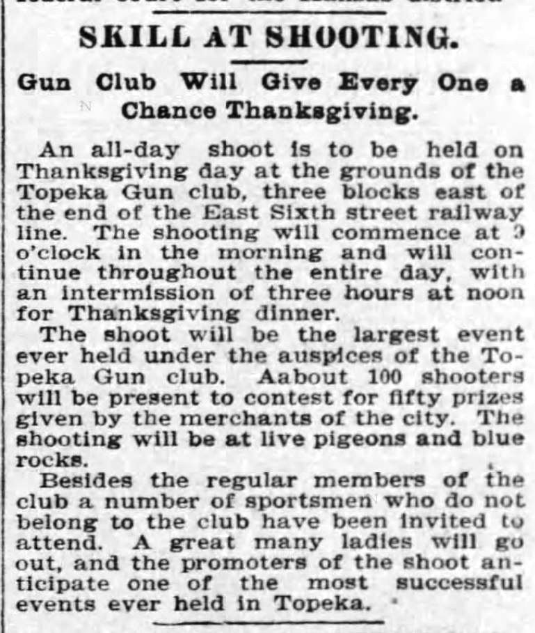 Kristin Holt | Shooting Contests in Victorian America. Skill at Shooting. Gun Club will Give Every One a Chance Thanksgiving. Reported in The Topeka State Journal of Topeka, Kansas, November 27, 1901.
