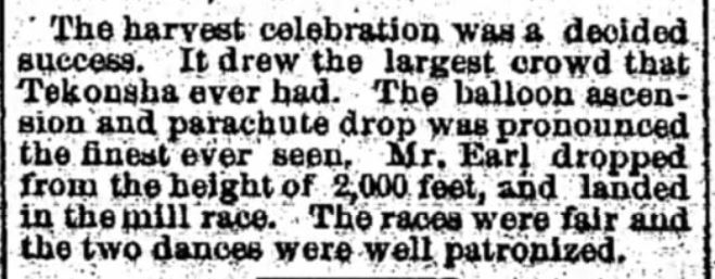 Kristin Holt | Victorian America's Harvest Celebrations. Article from The Marshall Statesman of Marshall, Michigan, August 15, 1890, after the community's harvest celebration. Balloon ascension and parachute drop mentioned alongside a mill race and two dances.