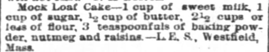 Kristin Holt | Vintage Cake Recipes. Mock Loaf Cake recipe from The Inter Ocean of Chicago, Illinois, February 16, 1883.