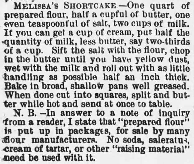 Kristin Holt | Vintage Cake Recipes. Melissa's Shortcake recipe, including notice about "preapred flour," from The Sunday Leader of Wilkes-Barre, Pennsylvania on May 30, 1886.