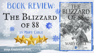 Kristin Holt | BOOK REVIEW: The Blizzard of 88 by Mary Cable