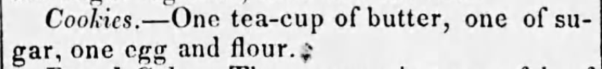 Kristin Holt | Victorian Fare: Cookies. Cookies recipe (butter, sugar, egg, and flour) published in The Vermont Mercury of Woodstock, Vermont. Dated December 30, 1831.