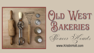 Kristin Holt - "Old West Bakeries: Pioneer Hearts" by USA Today Bestselling Author Kristin Holt.