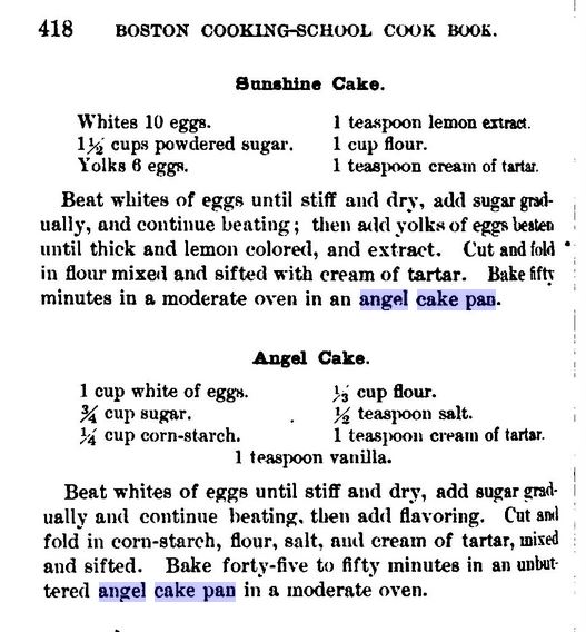 Kristin Holt | Two more mentions of Angel Cake Pan-- witihin Sunshine Cake and Angel CAke, both in The Boston Cooking School's Cook Book. Related to Victorian Baking: Angel's Food Cake.