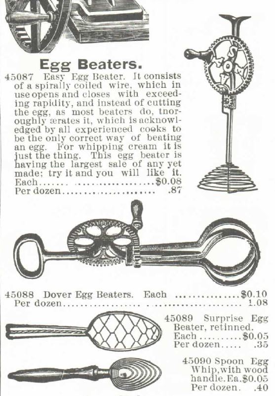 Kristin Holt | Victorian Cooking: Rotary Egg Beater ~ In Time for Angel's Food Cake? Egg Beaters for sale in Montgomery Ward Spring and Summer Catalog, 1895.