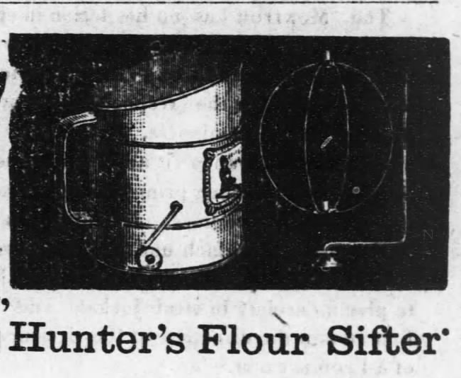 Kristin Holt | Victorian Cooking: The Sifter ~ An American Victorian Invention? Hunter's Flour Sifter (illustrated), advertised in Fort Scott Weekly Monitor of Fort Scott, Kansas on August 2, 1883.