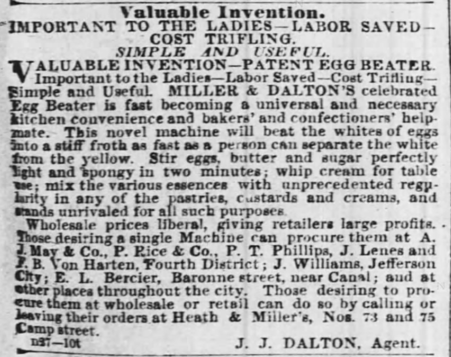 Kristin Holt | Victorian Cooking: Rotary Egg Beater ~ In Time for Angel's Food Cake? Miller & Dalton's "Valuable Invention: Patent Egg Beater" advertised in the Times-Picayune Newspaper of New Orleans, Louisiana, November 28, 1857.
