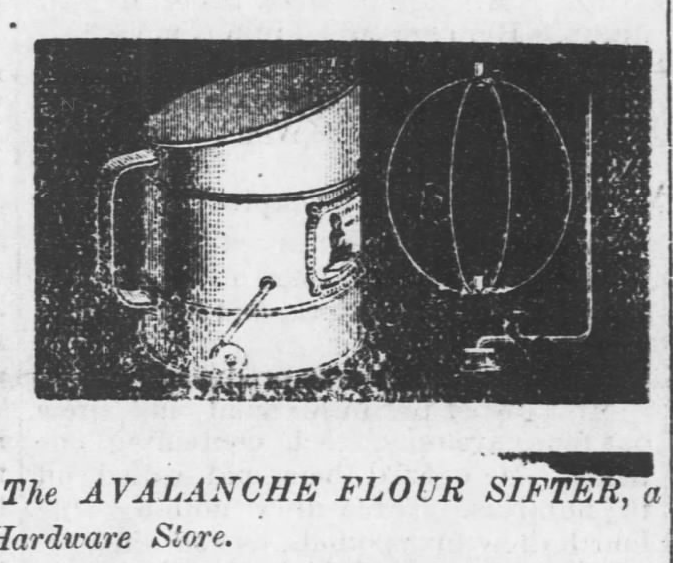 Kristin Holt | Victorian Cooking: The Sifter ~ An American Victorian Invention? The Avalanche Flour Sifter advertised in Fort Scott Weekly Monitor of Fort Scott, Kansas on July 31, 1879.