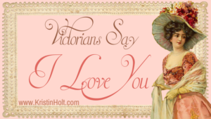 Kristin Holt | Victorians Say I Love You. Related to America's Victorian-Era Love Letters.