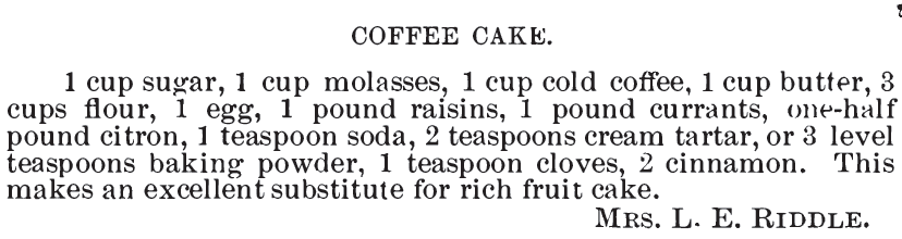 Kristin Holt | Vintage Coffee Cake. Recipe for Coffee Cake by Mrs. L.E. Riddle, contained in Receipt Book: Improvement Society of the Second Reformed Church, New Brunswick, New Jersey.