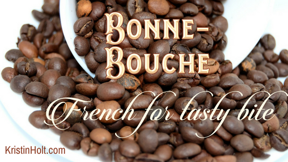 Kristin Holt | Victorian Coffee: Bonne-Bouche~ French for tasty bite.