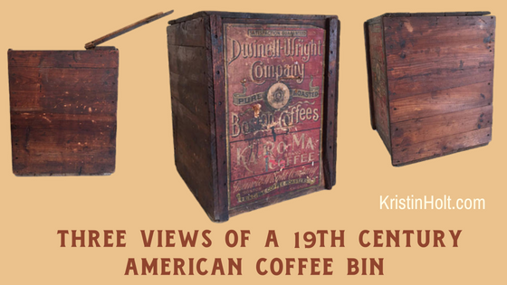 Kristin Holt | Victorian Coffee. Composite image of three photographs, three views of a 19th century American coffee bin from a general store.