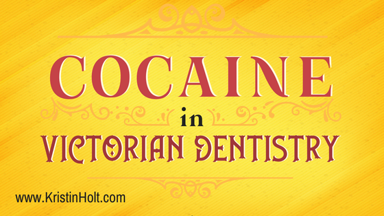 Cocaine in Victorian Dentistry