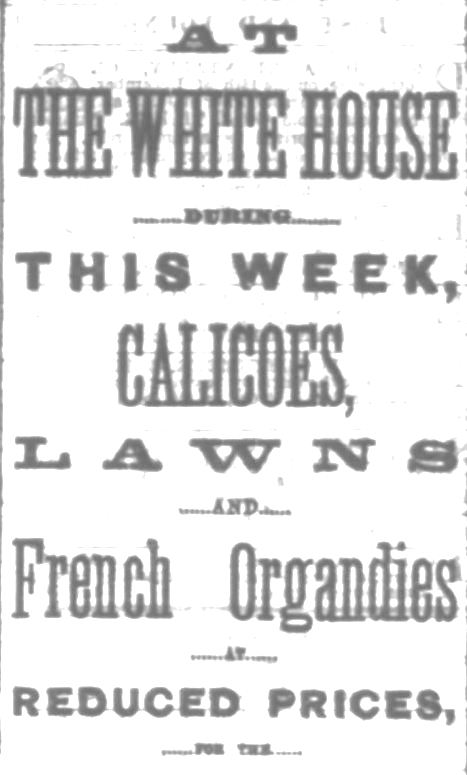 Kristin Holt | Hidden Benefits of a Calico Ball. The White House (store) announces calico at reduced prices. San Francisco Chronicle, January 4, 1874. (Part 1 of 2)