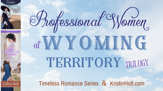 Kristin Holt | Professional Women of Wyoming Territory Trilogy