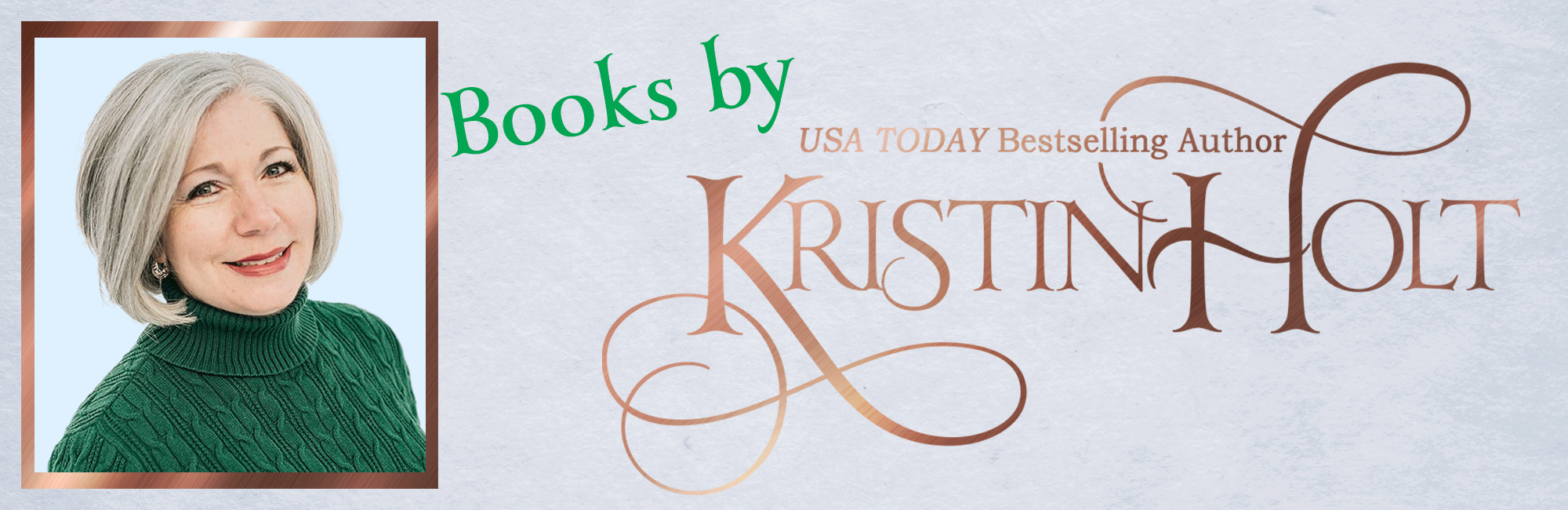 Kristin Holt | Books by Kristin Holt Kristin Holt | Books by Kristin Holt